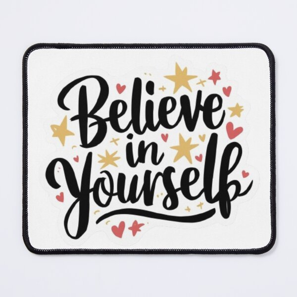 Item preview, Believe in Yourself designed and sold by NattyGe.