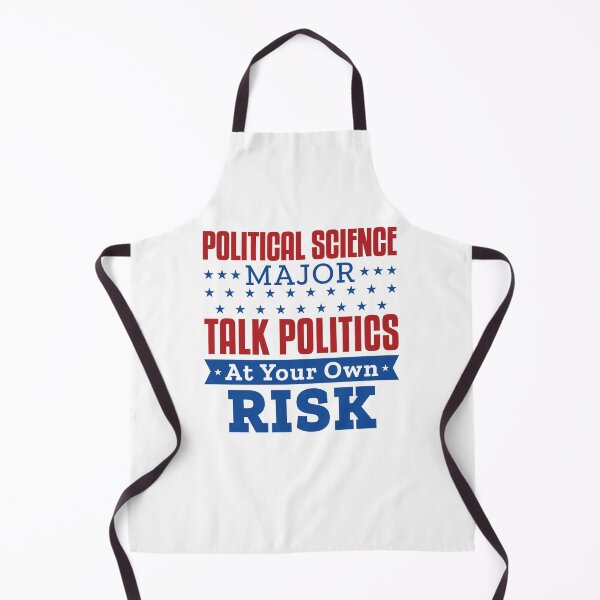 Item preview, Political Science Major Talk Politics At Your Own Risk designed and sold by jaygo.