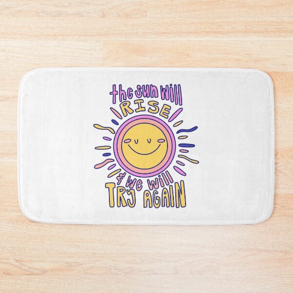 Item preview, The Sun Will Rise amd We Will Try Again designed and sold by GraceMakes03.