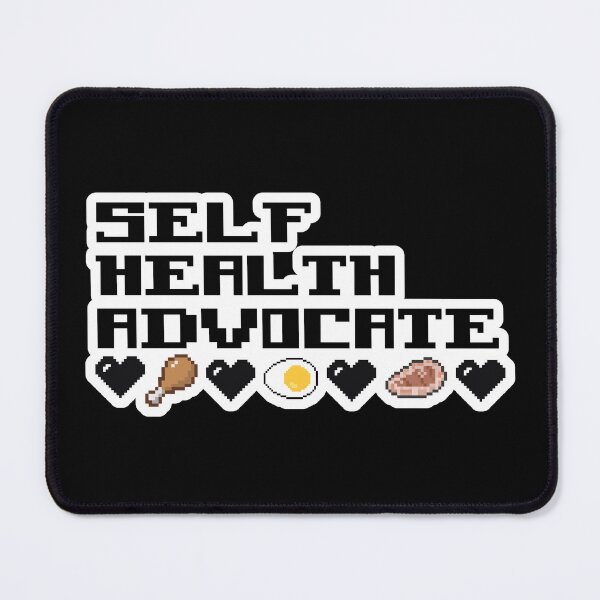 Item preview, Self Health Advocate designed and sold by CarnivoreFriend.