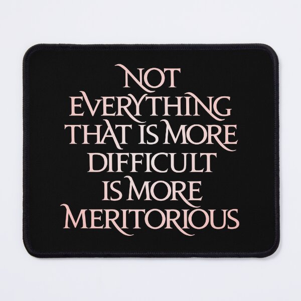 Item preview, Not everything that is more difficult is more meritorious. v.2 designed and sold by x1brett.