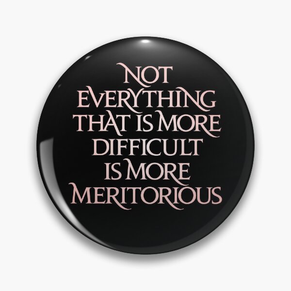 Item preview, Not everything that is more difficult is more meritorious. v.2 designed and sold by x1brett.