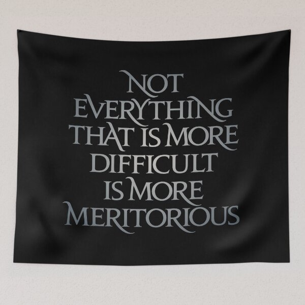 Item preview, Not everything that is more difficult is more meritorious. v.4 designed and sold by x1brett.