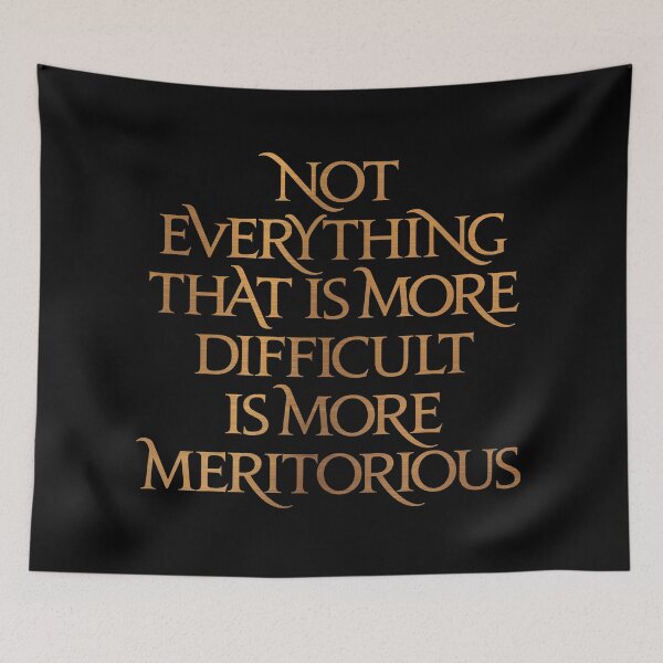 Item preview, Not everything that is more difficult is more meritorious. v.5 designed and sold by x1brett.