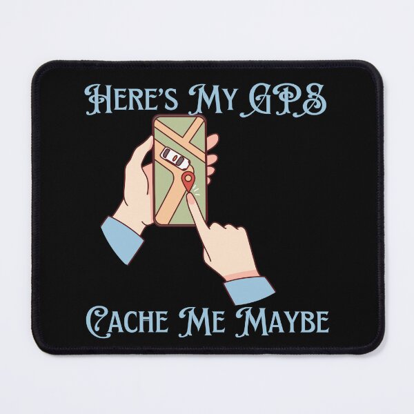 Item preview, Here's My GPS - Cache Me Maybe designed and sold by jglobal360.