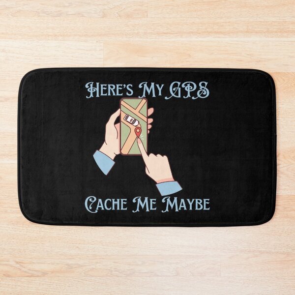 Item preview, Here's My GPS - Cache Me Maybe designed and sold by jglobal360.