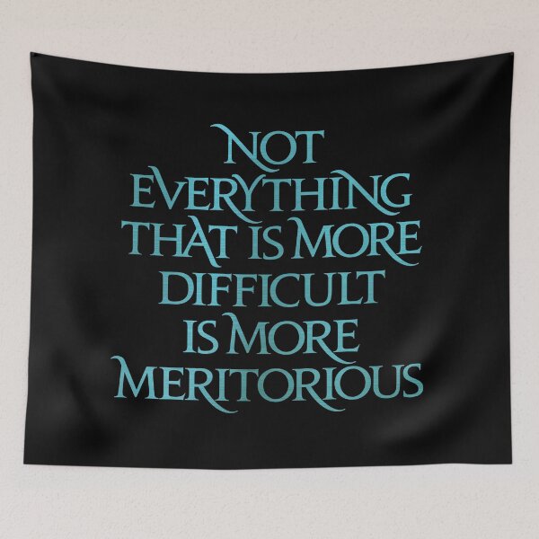 Item preview, Not everything that is more difficult is more meritorious. v.7 designed and sold by x1brett.