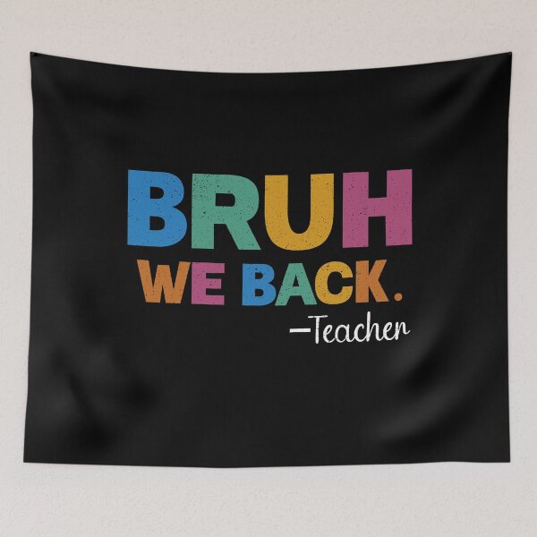 Item preview, Cute Back To School Year Teacher , Bruh We Back Teachers designed and sold by MotivaChic.