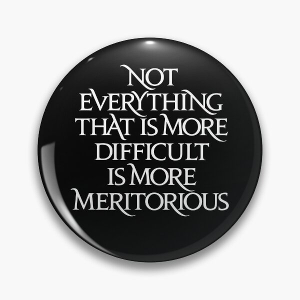 Item preview, Not everything that is more difficult is more meritorious. v.9 designed and sold by x1brett.