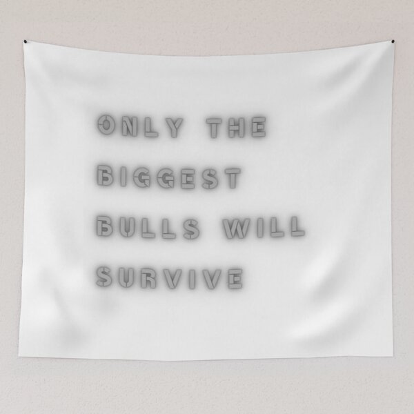 Item preview, Only the biggest Bulls Will Survive designed and sold by KolorowySwiata.