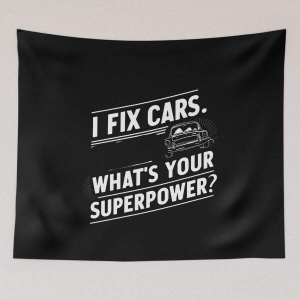 Item preview, Mechanic, I fix cars, what's your superpower designed and sold by Ajax90.