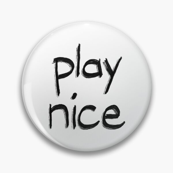 Item preview, Play Nice designed and sold by kimmileskim.