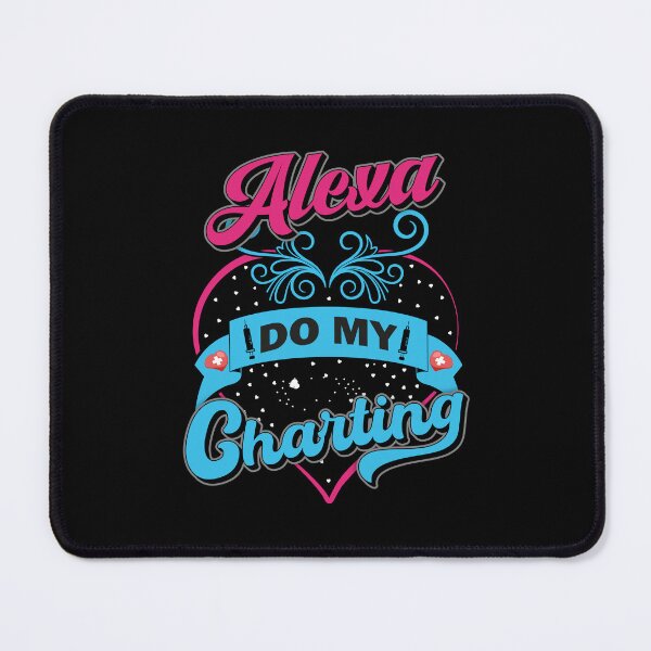 Item preview, Alexa Do My Charting designed and sold by FYS-Arte-Style.