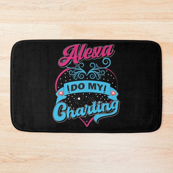 Item preview, Alexa Do My Charting designed and sold by FYS-Arte-Style.