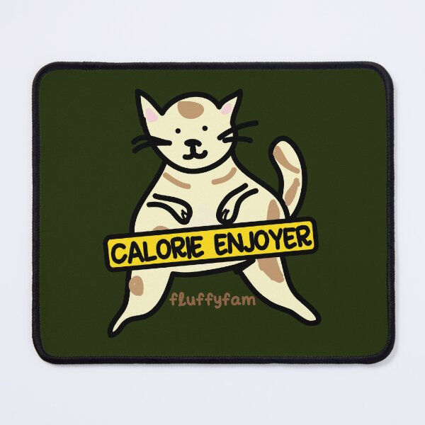 Item preview, Calorie enjoyer cat being happy designed and sold by fluffyfamcraft.