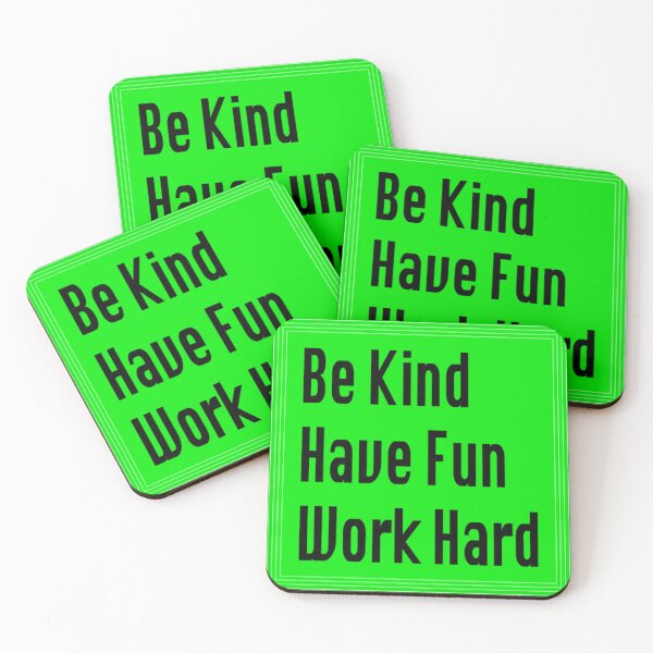 Item preview, Be Kind, Have Fun, Work Hard designed and sold by Karen-Rocha.