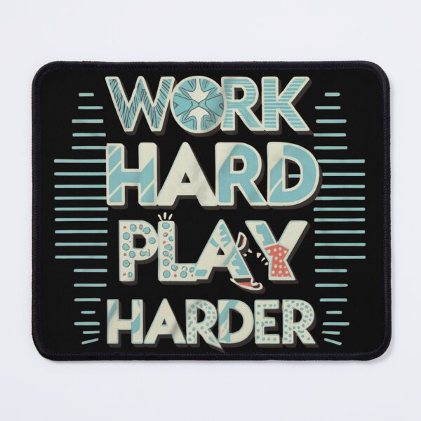 Item preview, Inscription Work Hard Play Harder designed and sold by M R Design.