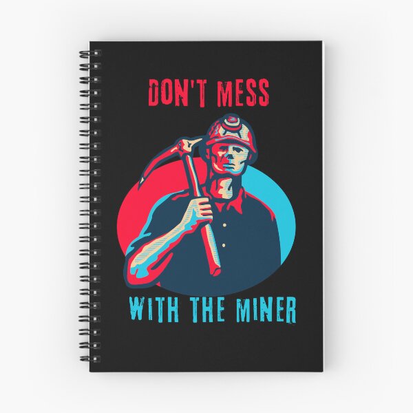 Item preview, Don't mess with the miner. designed and sold by ConradoBullhead.