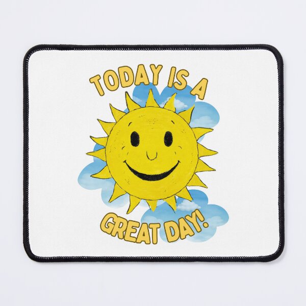 Item preview, Today Is A Great Day designed and sold by FanaticB.