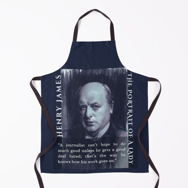 Item preview, Henry James quote: A journalist can’t hope to do much good unless he gets a good deal hated; that’s the way he knows how his work goes on. designed and sold by artbleed.