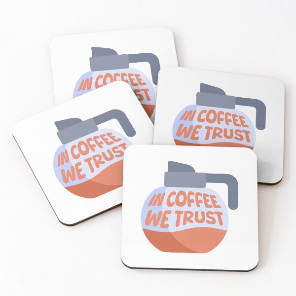 Item preview, In Coffee We Trust! Funny Coffee Pun Pun designed and sold by PMCreative.