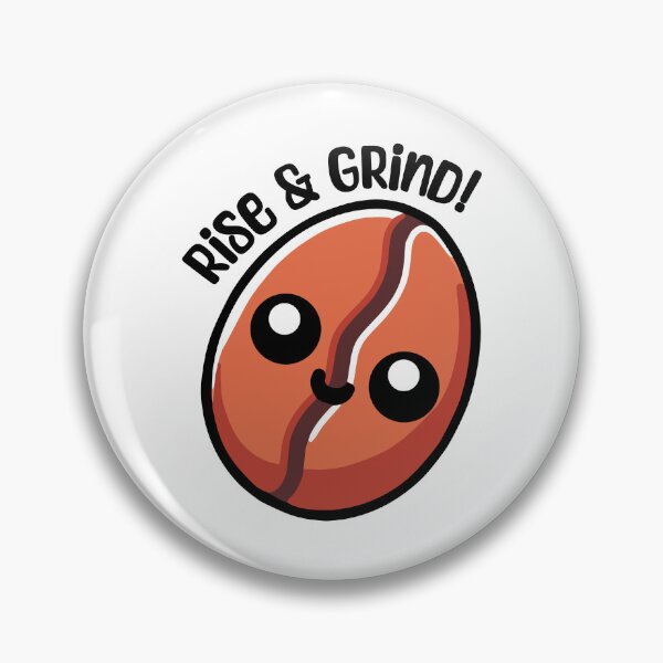 Item preview, Rise And Grind! Cute Coffee Bean Pun designed and sold by PMCreative.