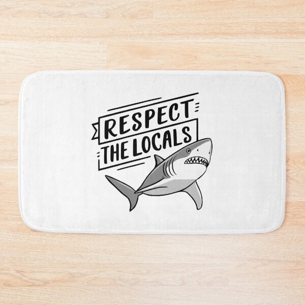 Item preview, Respect The Locals! Funny Shark designed and sold by PMCreative.