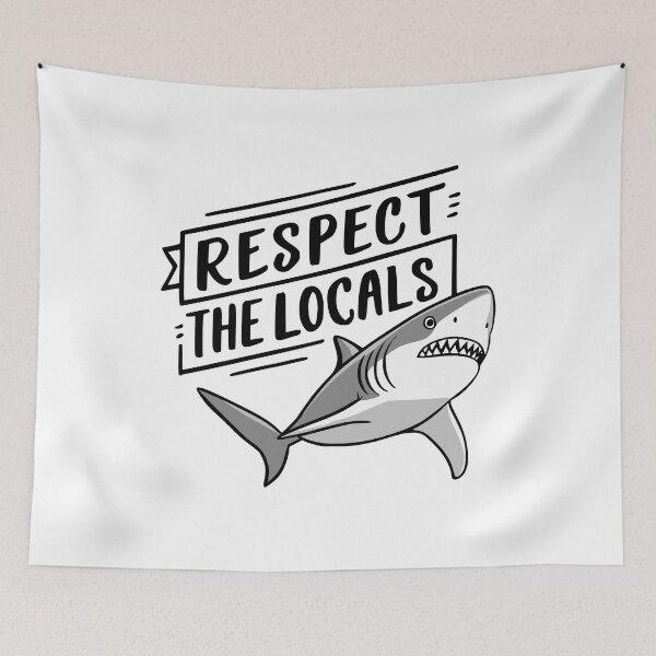 Item preview, Respect The Locals! Funny Shark designed and sold by PMCreative.