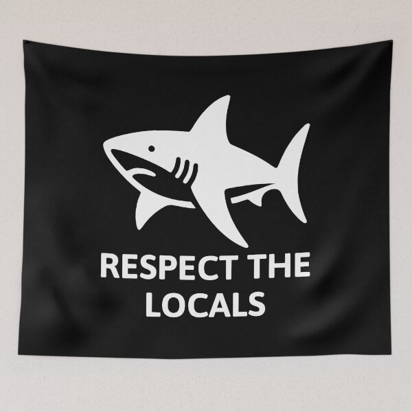 Item preview, Respect The Locals Sharks! White And Black Shark designed and sold by PMCreative.
