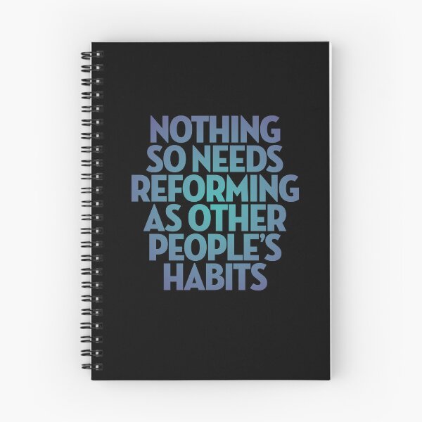 Item preview, Nothing so needs reforming as other people's habits. v.1 designed and sold by x1brett.