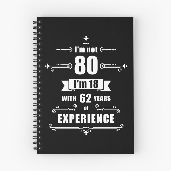 Item preview, I'm not 80, i'm 18 with 62 years experience - birthday designed and sold by ArystDesign.