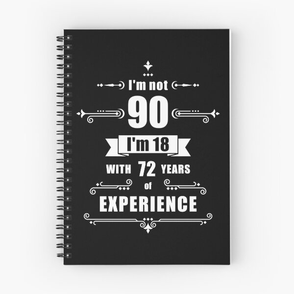 Item preview, I'm not 90, i'm 18 with 72 years experience - birthday designed and sold by ArystDesign.