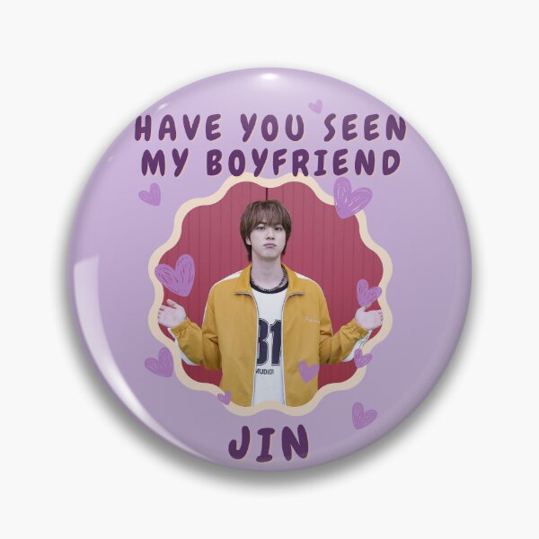 Item preview, Have you seen my boyfriend (JIN BTS) designed and sold by jaofnn.