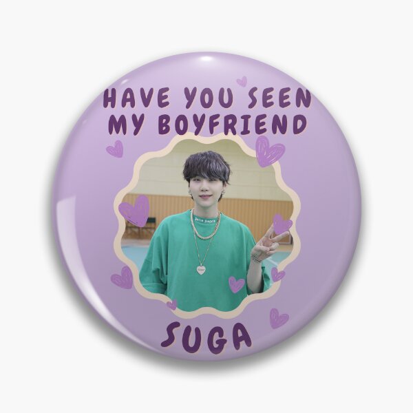 Item preview, Have you seen my boyfriend (SUGA BTS) designed and sold by jaofnn.