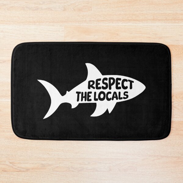 Item preview, Respect the Locals Sharks. White And Black Shark designed and sold by PMCreative.