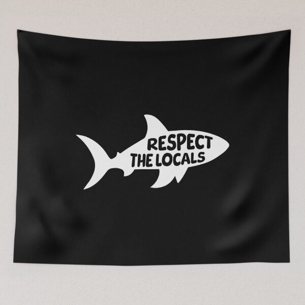 Item preview, Respect the Locals Sharks. White And Black Shark designed and sold by PMCreative.