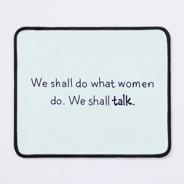 Item preview, We shall do what women do designed and sold by MeGustaMucho.