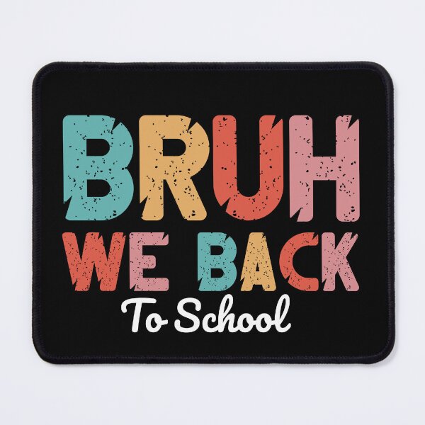 Item preview, Bruh Be Back to School designed and sold by Mahmoud Salah.