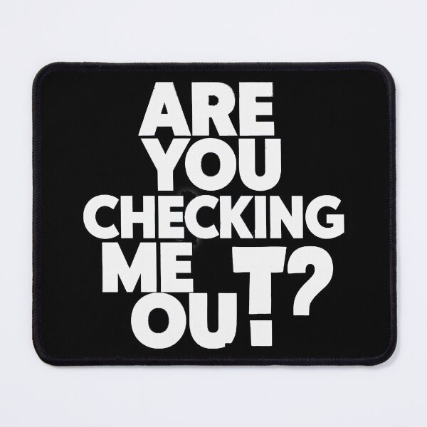 Item preview, Are you checking me Out? designed and sold by Gentle40Winks.
