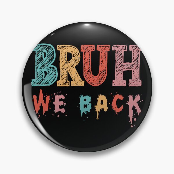 Item preview, Bruh Be Back designed and sold by Mahmoud Salah.