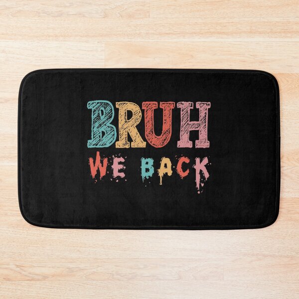 Item preview, Bruh Be Back designed and sold by Mahmoud Salah.