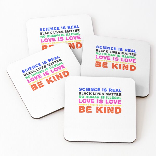 Item preview, Science Is Real Black Live Matter No Human Is Illegal Love Is Love Women's Rights Are Human Rights Be Kind designed and sold by BritySpear.