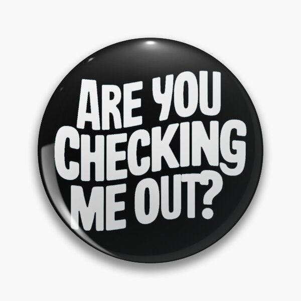 Item preview, Are you checking me Out? designed and sold by Gentle40Winks.
