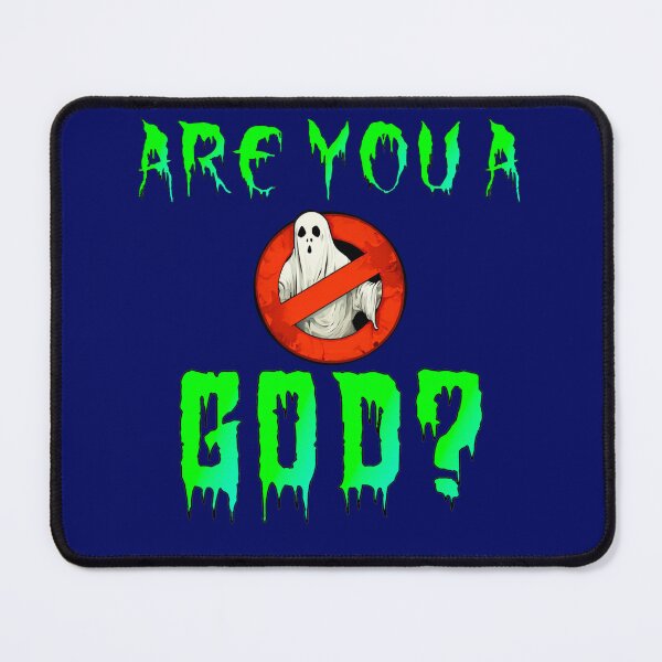 Item preview, Ghost Buster Are You A God? designed and sold by MBuckenmeyer.