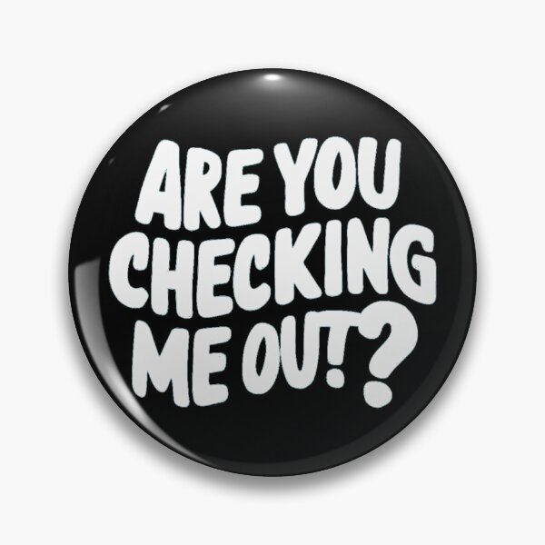 Item preview, Are you checking me Out? designed and sold by Gentle40Winks.