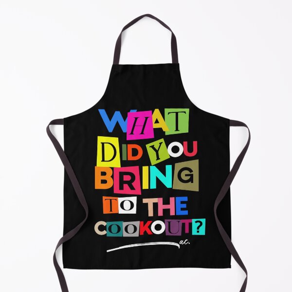 Item preview, WHAT DID YOU BRING TO THE COOKOUT? designed and sold by alegnacreates.
