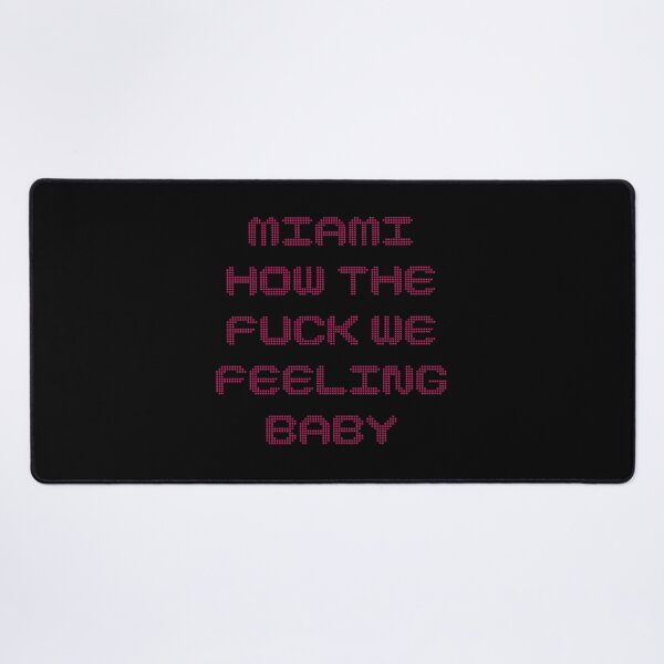 Item preview, Miami How TF We Feeling Baby – John Summit designed and sold by jwangdesigns.