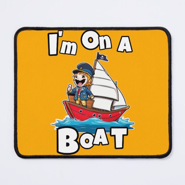 Item preview, I'm on a Boat! designed and sold by CoolEnthusias.
