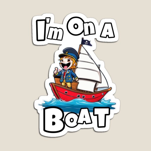 Item preview, I'm on a Boat! designed and sold by CoolEnthusias.