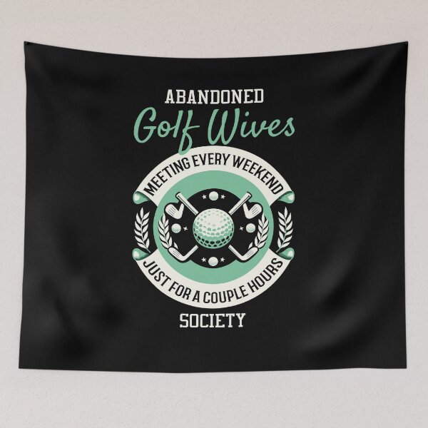 Item preview, Abandoned Golf Wives Society Funny Golfer Golfing designed and sold by Dressed For Duty.